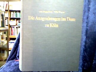 <b>Doppelfeld/Weyres, O. / W.</b><br />Die Ausgrabungen im Dom zu Köln. Hrsg. von H. Hellenkemper.