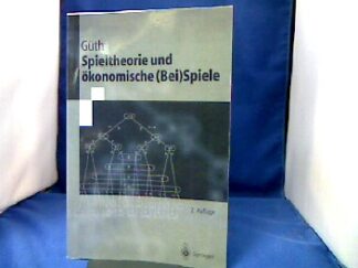 <b>Güth, Werner.</b><br />Spieltheorie und ökonomische (Bei)Spiele.