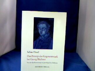 <b>Dissel, Sabine.</b><br />Das Prinzip des Gegenentwurfs bei Georg Büchner.
