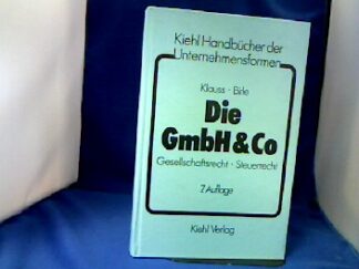 <b>Klauss, Herbert, Jürgen Klauss Birle und  Herbert.</b><br />Die GmbH-&-Co. : Gesellschaftsrecht, Steuerrecht.