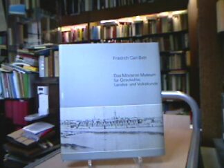 <b>Minden Bath, Friedrich Carl.</b><br />Das Mindener Museum für Geschichte, Landes- und Volkskunst