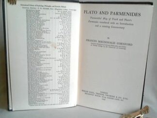 <b>Platon and Parmenides.</b><br />Plato and Parmenides. Parmenides` Way of Truth and Plato`s Parmenides translated with an Introduction and a running Commentary. By Francis Macdonald Cornford.