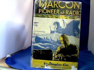 <b>Coe, Douglas.</b><br />Marconi. Pioneer of Radio. Illustrated by Kreigh Collins.