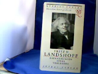 <b>Landshoff, Fritz H. und Isolde [Hrsg.] Schlösser.</b><br />Fritz H. Landshoff : Amsterdam, Keizersgracht 333, Querido Verlag ; Erinnerungen eines Verlegers ; mit Briefen und Dokumenten.