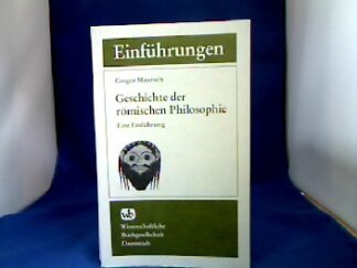 <b>Maurach, Gregor.</b><br />Geschichte der römischen Philosophie : eine Einführung.