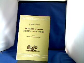 <b>P. Ovidi Nasonis.</b><br />Remedia Amoris. Medicamina Faciei. Ed. Fridericus Waltharius Lenz.