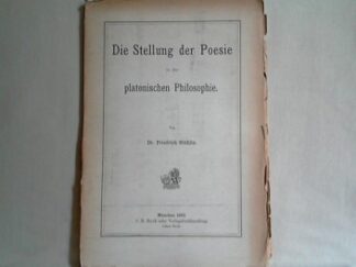 <b>Stählin, Friedrich.</b><br />Die Stellung der Poesie in der platonischen Philosophie.