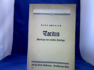 <b>Drexler, Hans.</b><br />Tacitus. Grundzüge einer politischen Pathologie.