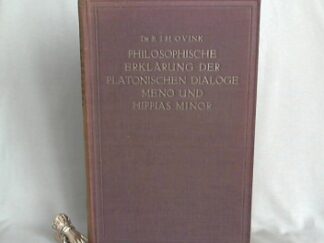 <b>Ovink, Bernard J.H.</b><br />Philosophische Erklärung der platonischen Dialoge Meno und Hippias Minor.
