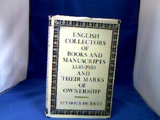 <b>De Ricci, Seymour.</b><br />English Collectors of Books & Manuscripts (1530-1930) and their Marks of Ownership.