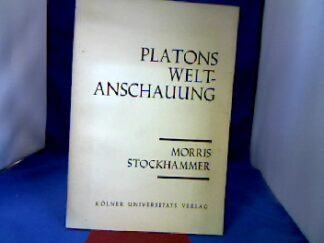 <b>Stockhammer, Morris.</b><br />Platons Weltanschauung.