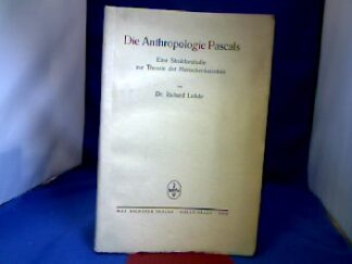 <b>Lohde, Richard.</b><br />Die Anthropologie Pascals.