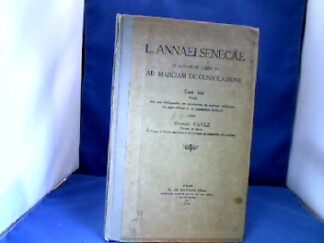 <b>Seneca.</b><br />L. Annaei Senecae Dialogorum Liber VI ad Marciam de Consolatione. Ed. Charles Favez.