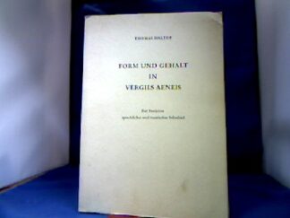 <b>Halter, Thomas.</b><br />Form und Gehalt in Vergils Aeneis.