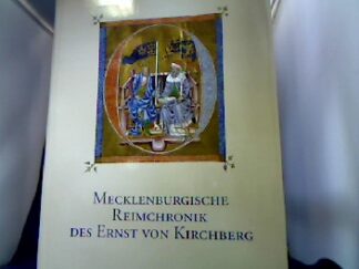 <b>Kirchberg, Ernst von, Christa Cordshagen und Roderich Schmidt.</b><br />Die Mecklenburgische Reimchronik des Ernst von Kirchberg.