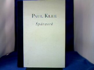 <b>Klee, Paul.</b><br />Spätwerk. Hrsg. von Tilman Osterwold.