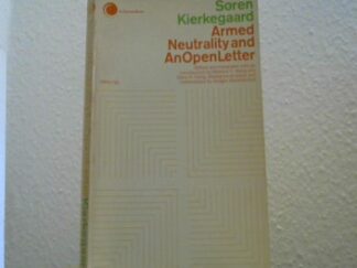 <b>Kierkegaard, Sören.</b><br />Armed Neutrality and An Open Letter.
