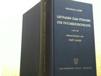 <b>Loofs, Friedrich.</b><br />Leitfaden zum Studium der Dogmengeschichte.