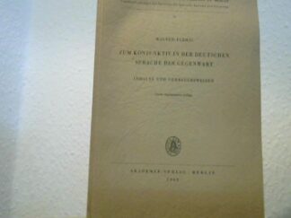 <b>Flämig, Walter.</b><br />Zum Konjunktiv in der deutschen Sprache der Gegenwart. Inhalte und Gebrauchsweisen.