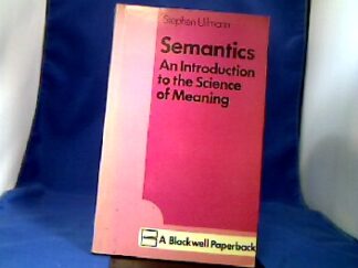 <b>Ullmann, Stephen.</b><br />Semantics. An Introduction to the Science of Meaning.