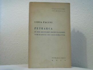 <b>Pacini, Lidia.</b><br />Petrarca in der deutschen Dichtungslehre vom Barock bis zur Romantik.