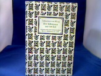 <b>Johannes von Saaz.</b><br />Der Ackermann und der Tod. Ein Streit- und Trostgespräch vom Tode aus dem Jahre 1400. In unser Deutsch übertragen und mit einer Vorrede versehen von Alois Bernt.
