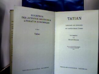 <b>Tatian.</b><br />Lateinisch und altdeutsch mit ausführlichem Glossar hrsg. von Eduard Sievers.