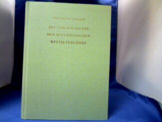 <b>Schwarte, Karl-Heinz.</b><br />Die Vorgeschichte der Augustinischen Weltalterlehre.