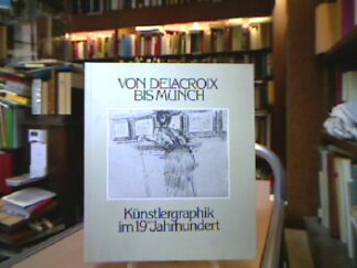 <b>Münster.</b><br />Von Delacroix bis Munch. Künstlergraphik im 19. Jahrhundert. Ausstellung im Westfälischen Landesmuseum für Kunst- und Kulturgschichte 1978