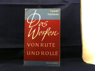 <b>Thomas, Terry.</b><br />Das Werfen von Rute und Rolle.
