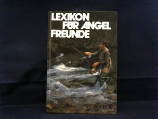 <b>Ihle, Siegfried u.a.</b><br />Lexikon für Angelfreunde.