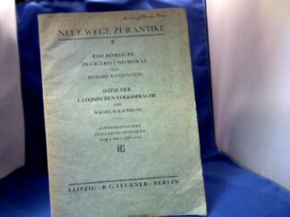 <b>Reitzenstein, Richard und Wilhelm Baehrens.</b><br />Das Römische in Cicero und Horaz. - Skizze der lateinischen Volkssprache.