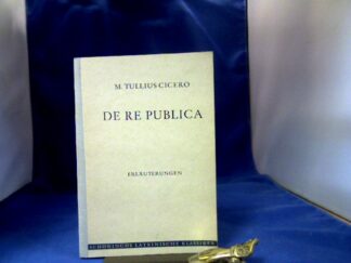 <b>Cicero, Marcus Tullius.</b><br />M.Tullius Cicero. De re publica. Erläuterungen von Herbert Schwamborn.
