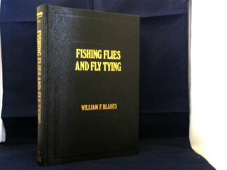 <b>Blades, William F.</b><br />Fishing Flies and Fly Tying.