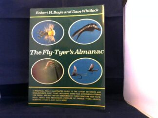 <b>Boyle, Robert H. and Dave Whitlock.</b><br />The Fly-Tyer`s Almanac.