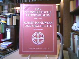 <b>Zürich.</b><br />Das Schweizerische Landesmuseum 1898-1948. Kunst, Handwerk und Geschichte. Fetsbuch zum 50. Jahrestag der Eröffnung