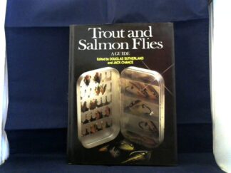 <b>Sutherland, Douglas and Jack Chance.</b><br />Trout and Salmon Flies.