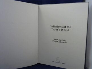 <b>Church, Bob and Peter Gathercole.</b><br />Imitations of the Trout`s World.