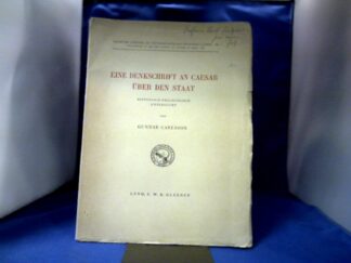 <b>Carlsson, Gunnar.</b><br />Eine Denkschrift an Caesar über den Staat. Historisch-philologisch untersucht.