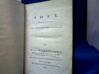 <b>Justi, Carl Wilhelm.</b><br />Ioel [Joel] neu übersetz und erläutert von Carl Wilhelm Justi.