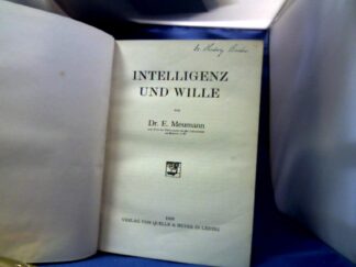 <b>Meumann, E.</b><br />Intelligenz und Wille.
