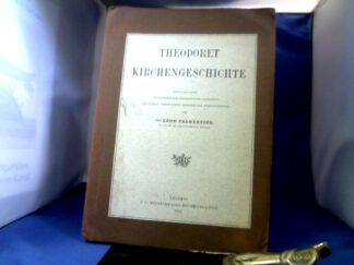 <b>Theodoretos.</b><br />Theodoret, Kirchengeschichte. Hrsg. im Auftrag der Kirchenväter-Commission der Königl. Preussischen Akademie der Wissenschaften von Leon Parmentier.