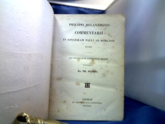 <b>Melanchthon, Philipp.</b><br />Philippi Melanthonis Commentarii in Epistolam Pauli ad Romanos (1540). Ad Optimarum Editionum Fidem recognovit Th. Nickel.