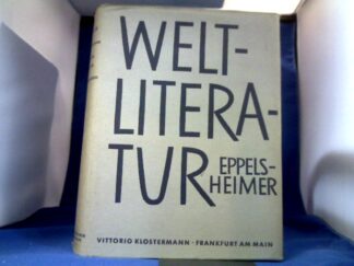 <b>Eppelsheimer, Hanns W.</b><br />Handbuch der Weltliteratur. Von den Anfängen bis zur Gegenwart.