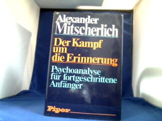 <b>Mitscherlich, Alexander.</b><br />Der Kampf um die Erinnerung.
