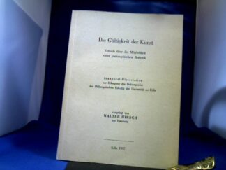<b>Hirsch, Walter.</b><br />Die Gültigkeit der Kunst.