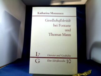 <b>Mommsen, Katharina.</b><br />Gesellschaftskritik bei Fontane und Thomas Mann.