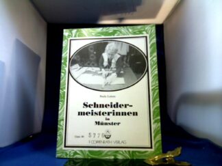 <b>Lutum-Lenger, Paula.</b><br />Schneidermeisterinnen in Münster : Untersuchung zur historischen Entwicklung und aktuellen Berufskultur der selbständigen Frauenarbeit im Schneiderhandwerk.