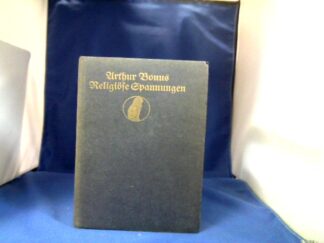 <b>Bonus, Arthur.</b><br />Religiöse Spannungen. Prolegomena zu einem neuen Mythos.