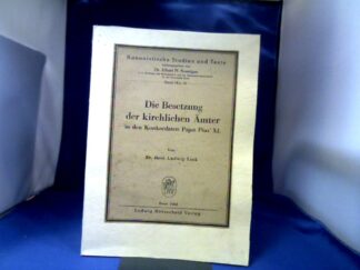 <b>Link, Ludwig.</b><br />Die Besetzung der kirchlichen Ämter in den Konkordaten Papst Pius XI.
